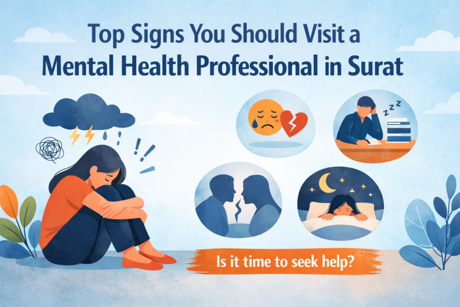 Top Signs You Should Visit a Mental Health Professional in Surat